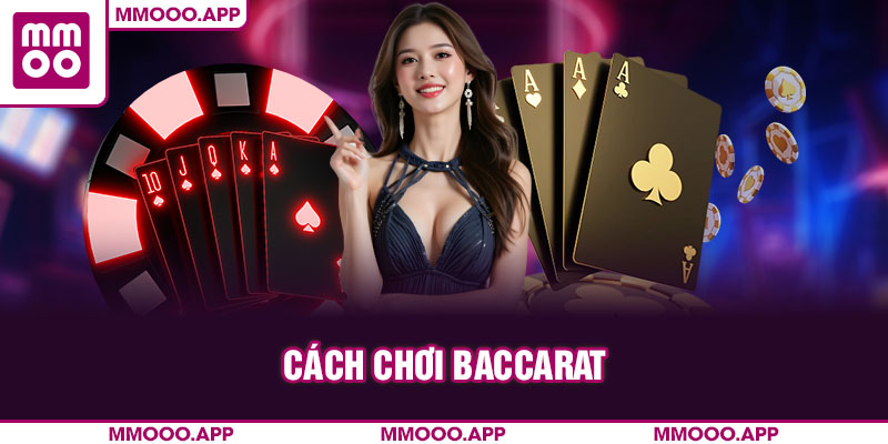 cách chơi Baccarat