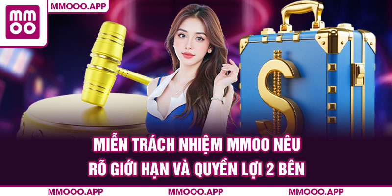 Miễn trách nhiệm MMOO nếu rõ giới hạn và quyền lợi 2 bên